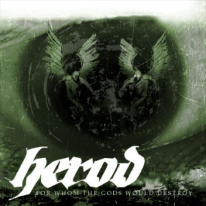 Herod - For whom the Gods would Destroy