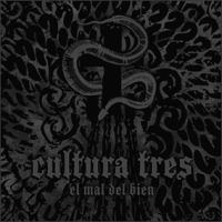 Cultura Tres – El mal Del Bien