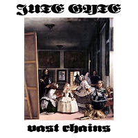 Jute Gyte - The Vast Chains
