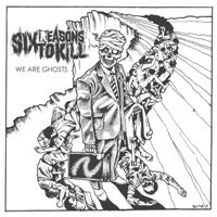 Six Reasons To Kill - We Are Ghosts