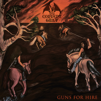 Convent Guilt – Guns For Hire