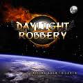 Daylight Robbery - Falling Back To Earth