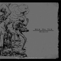 Mek Na Ver - Heresy