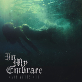 in-my-embrace-black-waters-deep 350